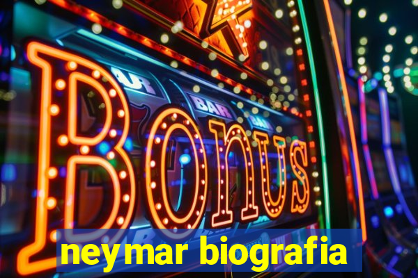 neymar biografia